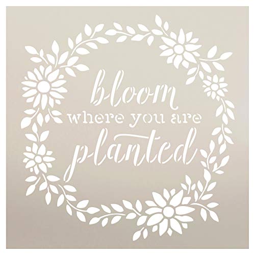 Bloom Where You are Planted Stencil by StudioR12 | Wood Signs | Word Art - Reusable Mylar Template | Painting Chalk Mixed Media | Use for Journaling, DIY Home - Choose Size (12" x 12")