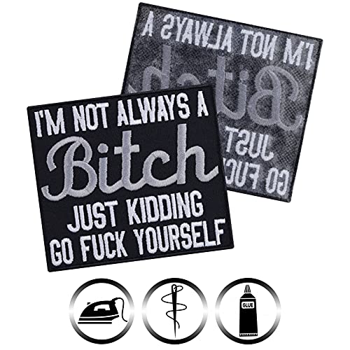 I'm Not Always a Bitch - Just Kidding - Go Fuck Yourself | Iron on Patches for Women Motorcycle Riders, Bikers, Rockers | Girls Hipster Sew on Applique Patches for Bags, Jeans, T-Shirt 3.54X3.14 in