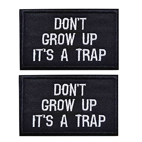 Don't Grow Up It's a Trap Iron On Sew on Patch, Hook and Loop Emblem Embroidered Badge for Jeans, Jacket, Bags (Trap)