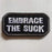 Embrace The Suck Funny Military Tactical Badge Embroidery Hook & Loop Patch (A-Embrace)